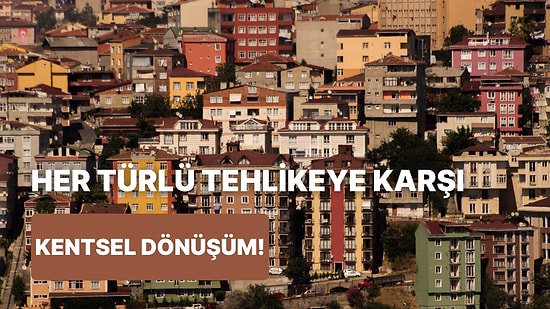 Kentsel Dönüşüm ve Kentsel Dönüşüm Kredisi İçin Bilmeniz Gerekenler