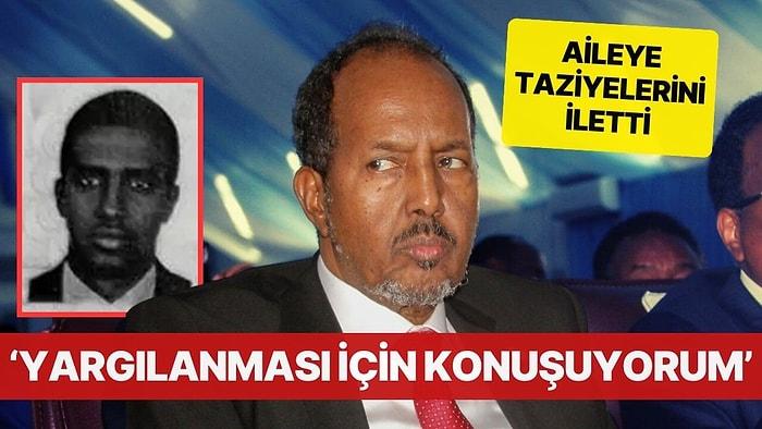 Somali Cumhurbaşkanı'ndan Oğluna Türkiye'ye Dön Çağrısı! 'Yargılanması İçin Konuşuyorum'