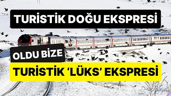 Turistik Doğu Ekspresi Hayali Kuranlara Kötü Haber: Bilet Fiyatları Yeni Yılda Resmen Uçacak