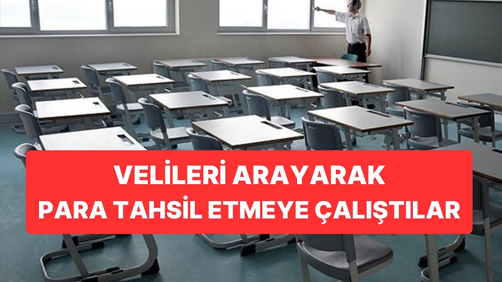 Tefeci Çetesi Özel Okulda: Velileri Arayarak Para Tahsil Etmeye Çalışmışlar