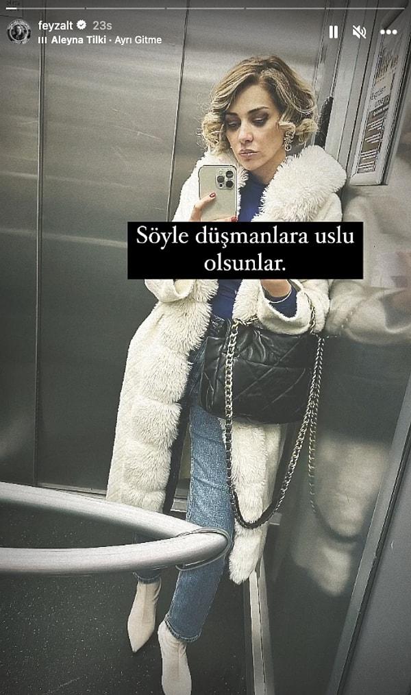 Aleyna Tilki'nin "Ayrı Gitme" şarkısıyla bir fotoğraf paylaşan Feyza Altun "söyle düşmanlara uslu olsunlar" notunu düştü.