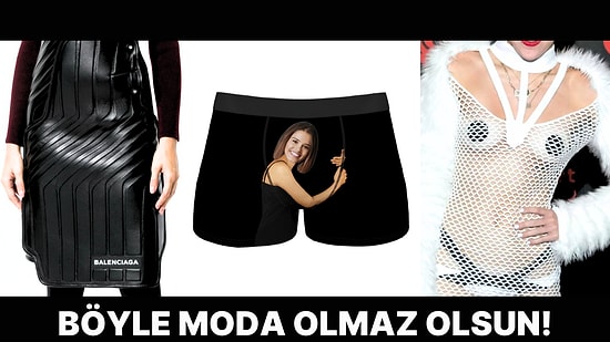 "Olmaz Olsun Böyle Moda!'' Dedirten Tasarımlar ile Karşınızdayız!