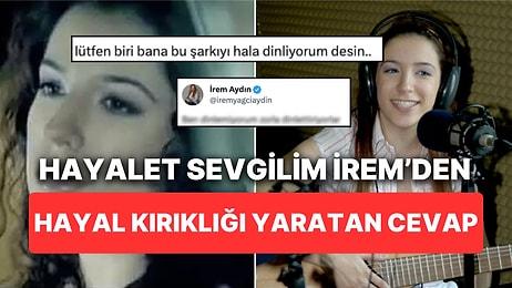 'Hayalet Sevgilim' İrem Aydın, Yıllar Sonra Efsanevi Şarkısıyla İlgili Bir Soruyu Yanıtladı!