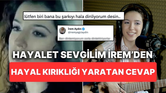 'Hayalet Sevgilim' İrem Aydın, Yıllar Sonra Efsanevi Şarkısıyla İlgili Bir Soruyu Yanıtladı!