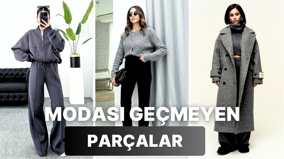 Modası Geçmeyecek Parçalardan Oluşan Koleksiyonu İncelemeye Hazır mısınız?