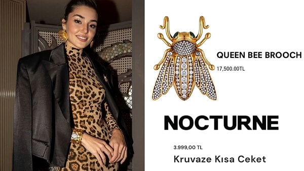 Taşlı kraliçe arı figürlü broşun satış fiyatı ise 17,500.00 TL. Erçel'in elbisesin üzerine giydiği Nocturne marka kruvaze ceketin fiyatının da 3.999,00 TL olduğunu öğrendik.