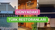 Lezzetleriyle Adından Söz Ettiren Dünya Çapında Ünlü Türk Restoranları