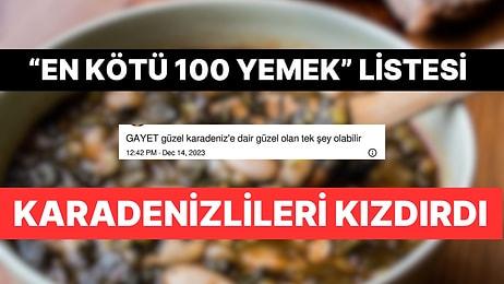 "Dünyanın En Kötü 100 Yemeği" Listesi Karadenizlileri Kızdırdı