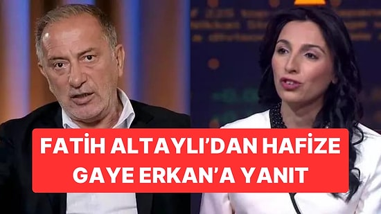 Hafize Gaye Erkan'ın Kira Sitemine Fatih Altaylı'dan Cevap Gecikmedi