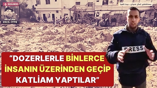 Al Jazeera: “İsrail Buldozerleri Hasta Çadırlarının Üstünden Geçip Filistinlileri Diri Diri Gömüyor”