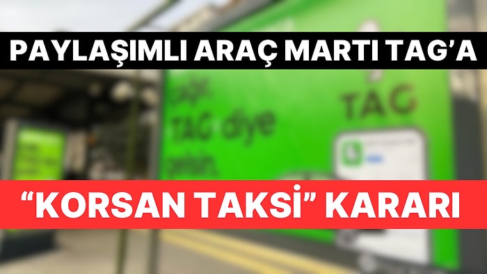 Uzun Süredir Tartışma Konusu Olan Martı TAG için "Korsan Taksi" Kararı Çıktı