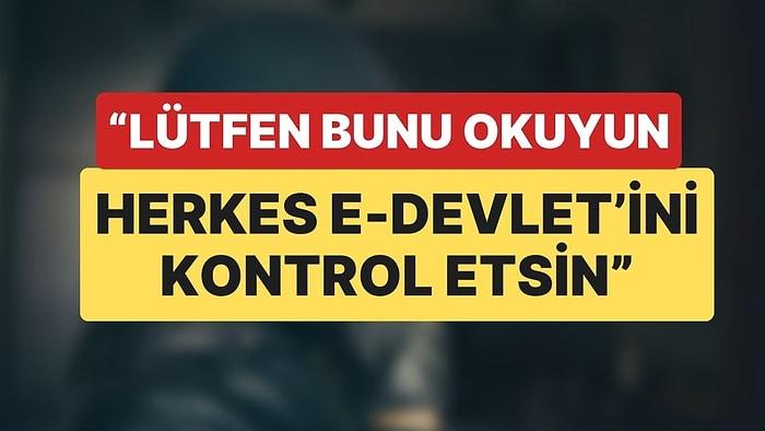 Gazeteci Murat Ağırel Uyardı: “Lütfen Bunu Okuyun, E-Devletinizi Kontrol Edin”