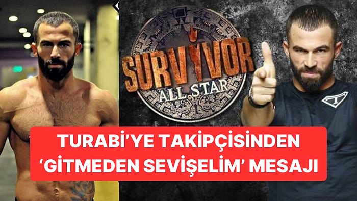 Survivor Turabi Daha Önce Müstehcen Paylaşımlarıyla Gündem Olmuştu: Şimdi "Anneme Sormam Gerek" Dedi