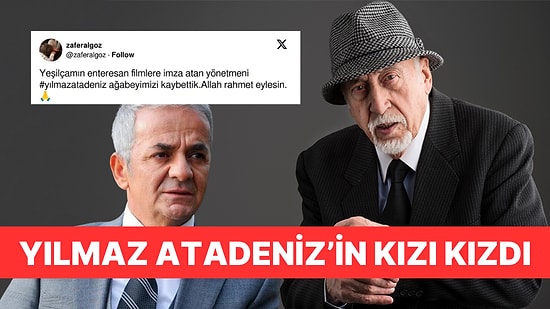 Hayatını Kaybeden Yılmaz Atadeniz'in Kızı Zafer Algöz'ün Paylaşımına Tepki Gösterdi