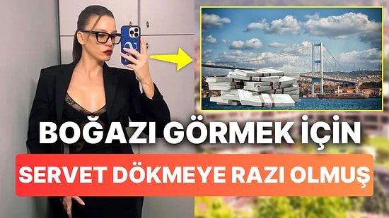 Serenay Sarıkaya Boğazı Görüyor Diye Aldığı Apartman Dairesine Verdiği Parayla Aklımızın Sınırlarını Zorladı