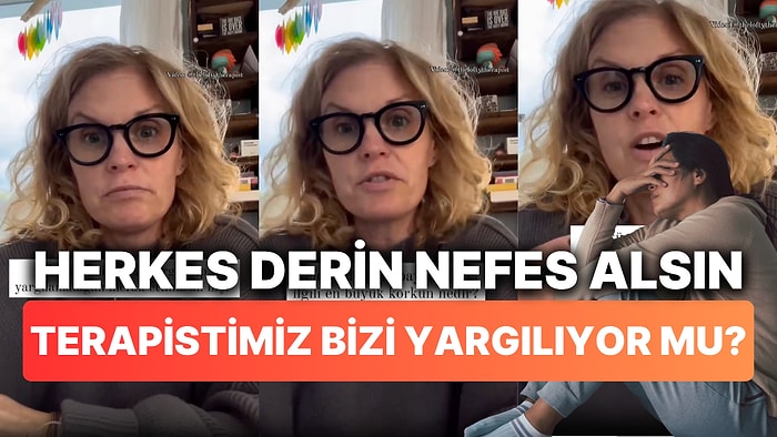 En Büyük Korkularımızdan Birine Cevap Verdi: Terapistlerimiz Bizi Yargılıyor mu?