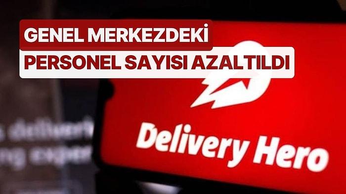 Yemeksepeti'nin Sahibi Delivery Hero Türkiye'deki Ofisini Kapatıyor! Genel Merkezdeki Personel Sayısı Azalacak