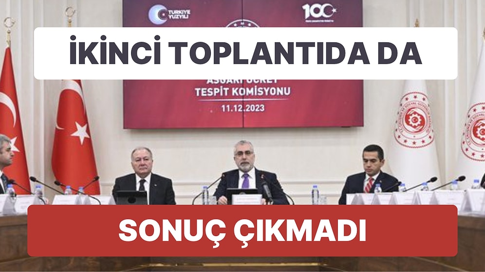 Asgari Ücrette İkinci Randevu Bitti: Asgari Ücret Zammında Rakam Konuşuldu mu?