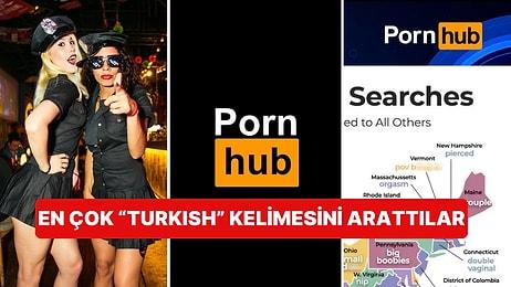 Yetişkin Film Sitesi Pornhub'da En Çok Aratılan "Turkish" Kelimesi Dikkatleri Üzerine Çekti!