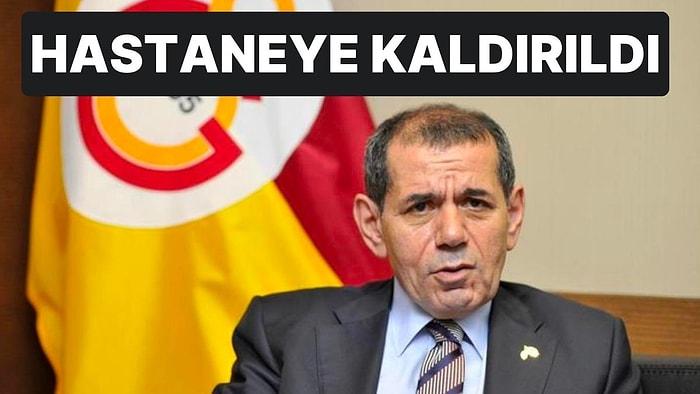 Galatasaray Kulübü Başkanı Dursun Özbek Hastaneye Kaldırıldı