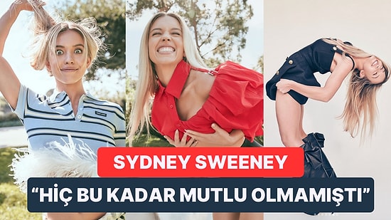 Birbirinden Mutlu Pozlar Veren Sydney Sweeney “Sen Bir Tanrıçasın” Dedirten Karelerle Kendine Hayran Bıraktı
