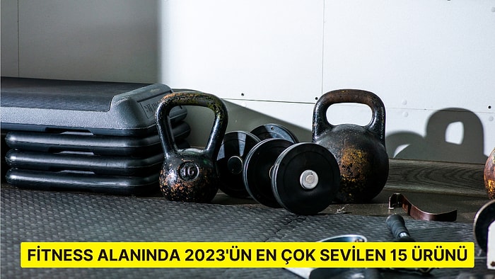 Sporcular İçin Fırsat Zamanı: 2023 Yılının En Çok Satılan 15 Fitness Ekipmanı