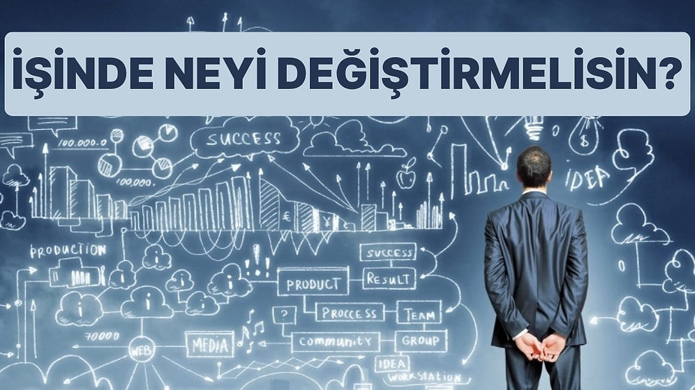 Yeni Yılda İşinde Değiştirmen Gereken Şey Ne?