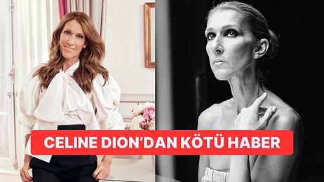 "My Heart Will Go On" Şarkısıyla Gönüllere Taht Kuran Celine Dion'un Hastalığı İlerledi: Kaslarını Oynatamıyor