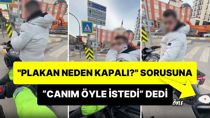 'Plakan Neden Kapalı?' Sorusuna 'Canım Öyle İstedi' Dedi: Soruyu Soran Kişi Polis Çıkınca Dumura Uğradı