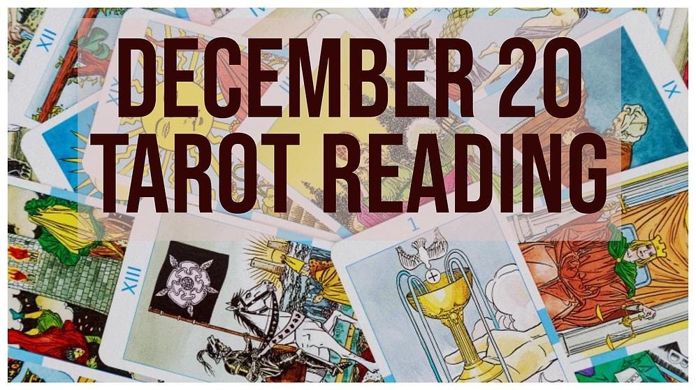 Your Tarot Reading for Wednesday, December 20: Here Is What To Expect