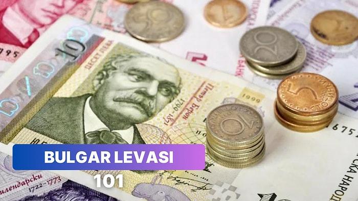 Komşu Ülkemiz Bulgaristan’ın Para Birimi Bulgar Levası Hakkında 10 Bilgi