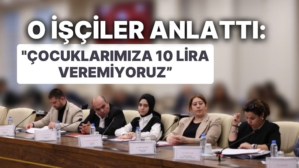 İlk Kez Masaya Oturan İşçiler Asgari Ücretle Geçinmeyi Anlattı: "Çocuklarımıza 10 Lira Veremiyoruz"