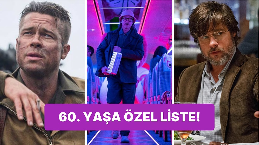 60. Yaşına Özel: Brad Pitt'in Yaş Aldıkça Değerlendiğini Kanıtlayan Unutulmaz Filmleri