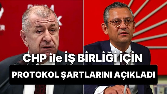 Ümit Özdağ, CHP ile İmzalamak İstediği Protokolün Şartlarını Açıkladı