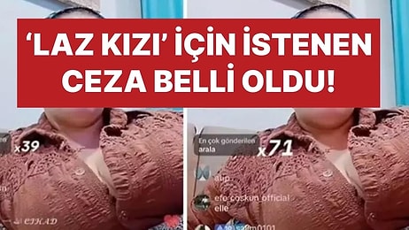 Göğüs Dekolteli Yayını İle Gündem Olan TikTok'taki 'Laz Kızı' İçin İstenen Ceza Belli Oldu