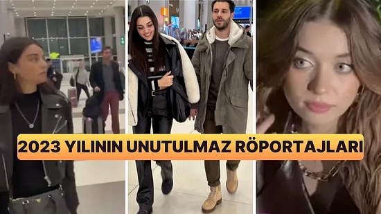 2023 Yılında Verdikleri Röportajlarda Söyledikleriyle Beyin Yakan Ünlü İsimler