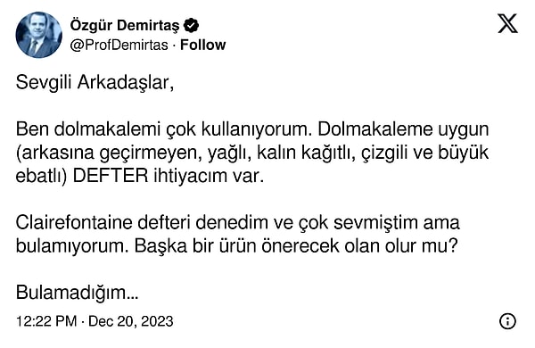 Özgür Demirtaş, tabi bu paylaşımdan önce kendi alışkanlıklarından bahsetmişti. Dolma kalem kullandığı için sayfanın ince olmadığı defterler tercih ettiğini, ancak en çok kullandığı markayı bulamadığını iletti.