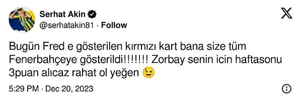 "Bugün Fred'e gösterilen kırmızı kart; bana, size, tüm Fenerbahçeye gösterildi!" diyen Serhat Akın daha sonra hastaneden paylaşım yaptı.