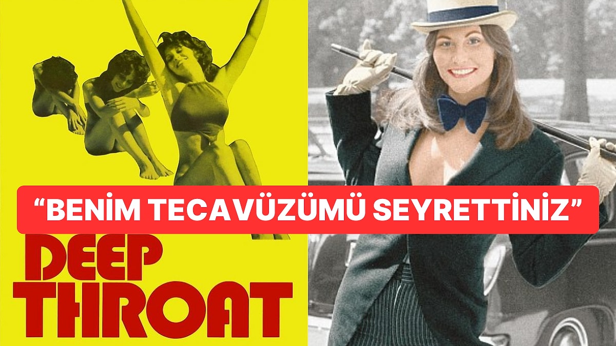 Meşhur Müstehcen Film Deep Throat ve Başrol Oyuncusuyla İlgili Utanç Verici  Bazı Gerçekler!
