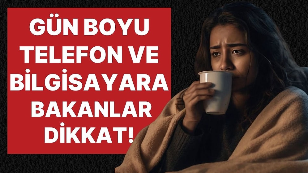 Cep Telefonu, Bilgisayar, Televizyon! Fazla Ekrana Bakmak Depresyona Sokuyor!