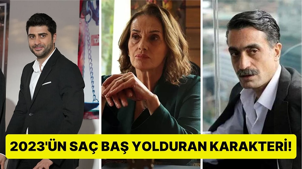 2023 Yılında Okkalı Bir Tokatı Hak Eden Dizi Karakterini Seçiyoruz!