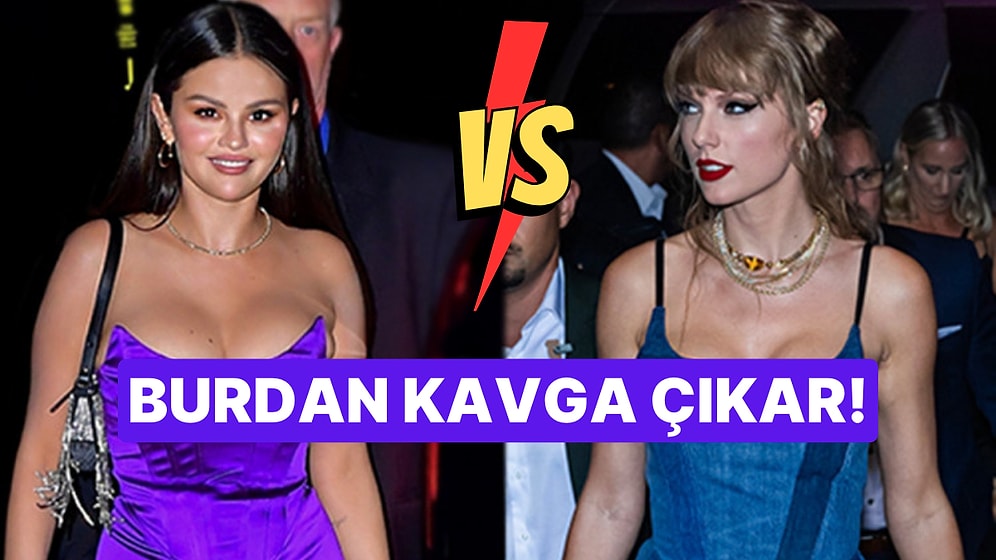 Taylor Swift mi Selena Gomez mi? Tarafını Seçemeyen Kullanıcıların Fıkra Gibi Yanıtları Güldürdü