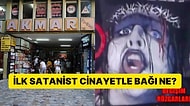 İlk Satanist Cinayetin Ardından Akmar Pasajı'na Yapılan Satanist Operasyonunun Detayları!