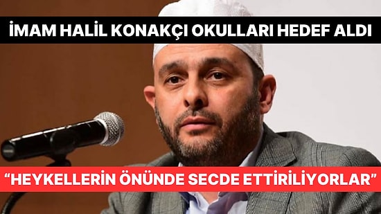 Sosyal Medya Şeyhi Halil Konakçı Bu Defa Okullarda Atatürk'e Secde Ettirildiğini İddia Etti