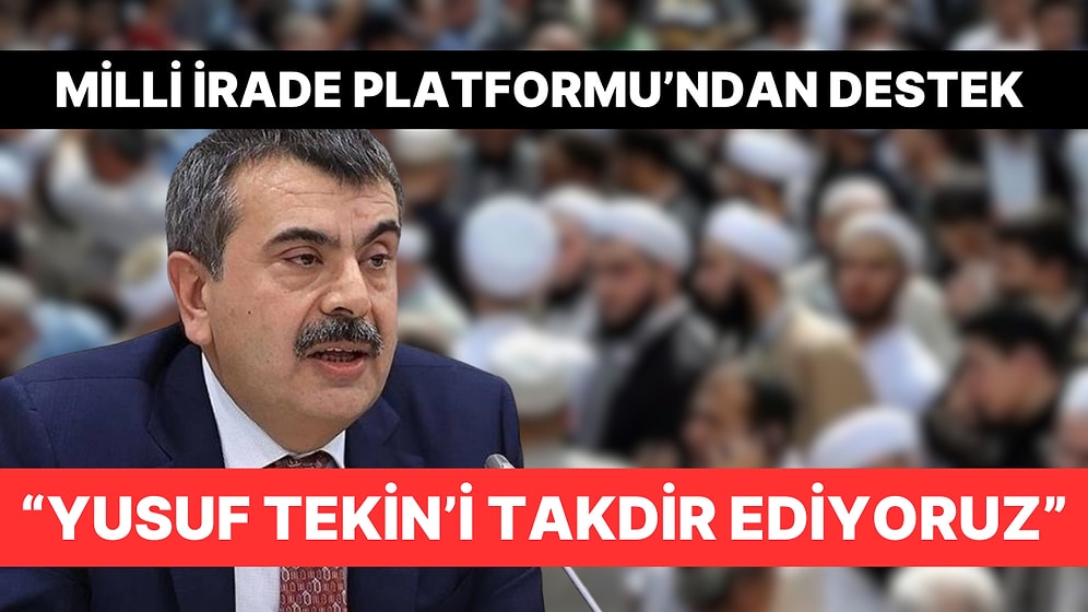 Tarikat ve Cemaatlerden Milli Eğitim Bakanı Yusuf Tekin'in Açıklamasına Destek Geldi