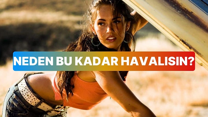 Neden Bu Kadar Havalısın?