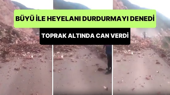 Büyü Yaparak Heyelanı Durdurmaya Çalışan Kadın Toprağın Altında Kalarak Hayatını Kaybetti