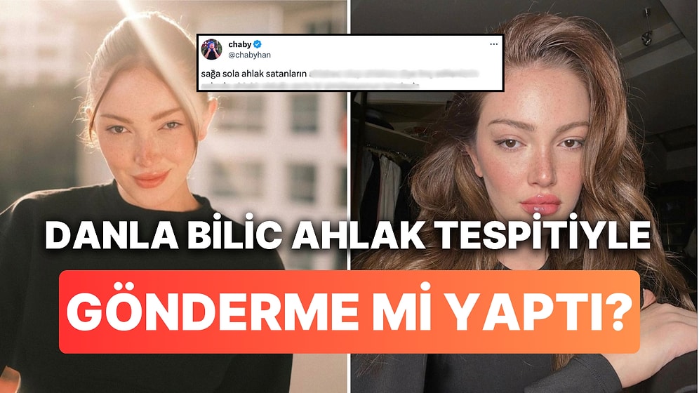 Danla Bilic'in Ahlak Tespitine Chaby Han Dahil Birçok Kişiden Yorum Yağdı