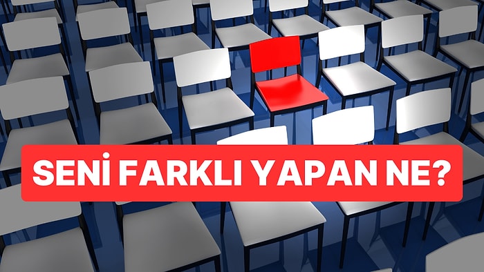 Tercihlerine Göre Senin Karakterinde Öne Çıkan Kişisel Özellik Hangisi?