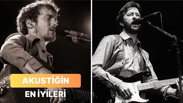 Akustik Sevenler Buraya: Gelmiş Geçmiş En Güzel 12 Akustik Parça